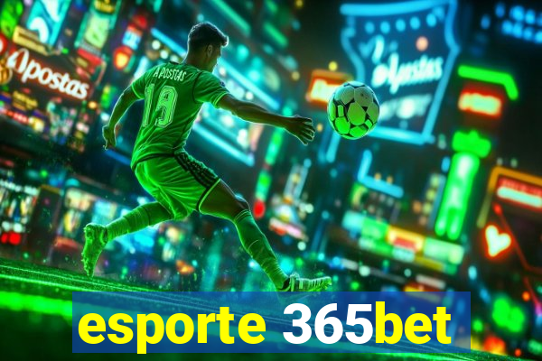 esporte 365bet